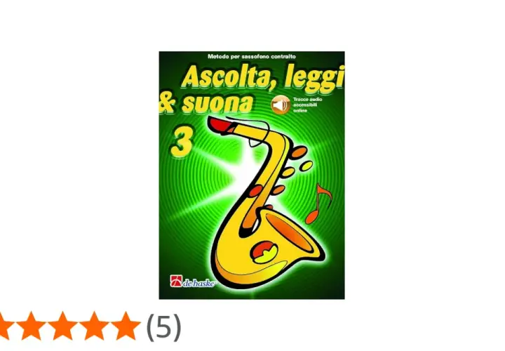 Copertina di un metodo per sassofono: "Ascolta, leggi & suona 3". Non è difficile suonare il sax con questo!