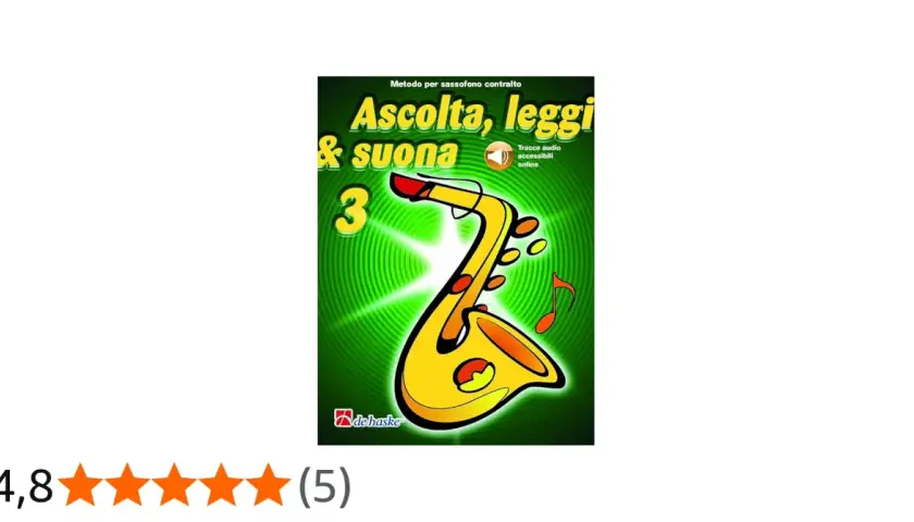 Copertina di un metodo per sassofono: "Ascolta, leggi & suona 3". Non è difficile suonare il sax con questo!