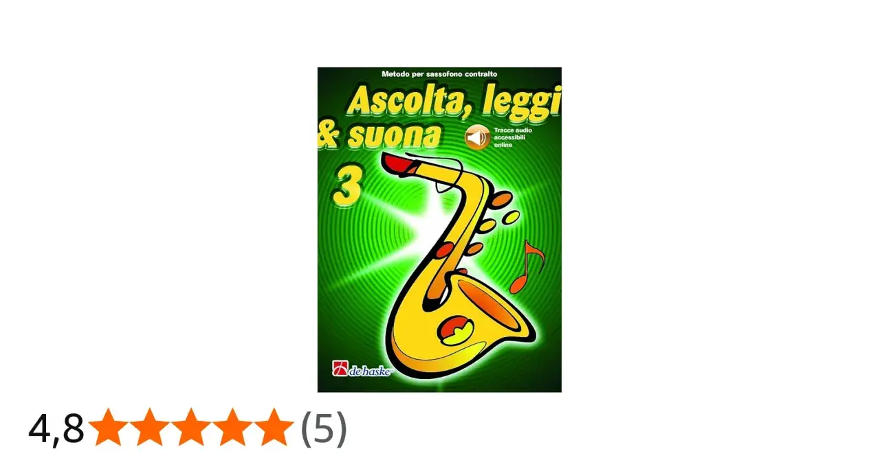 Copertina di un metodo per sassofono: "Ascolta, leggi & suona 3". Non è difficile suonare il sax con questo!
