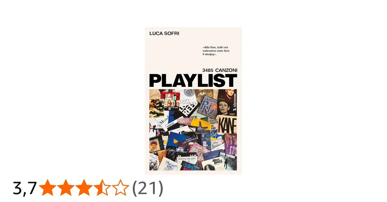 Copertina del libro "Playlist" di Luca Sofri, un viaggio tra canzoni e solitudine, con un collage di copertine di dischi.